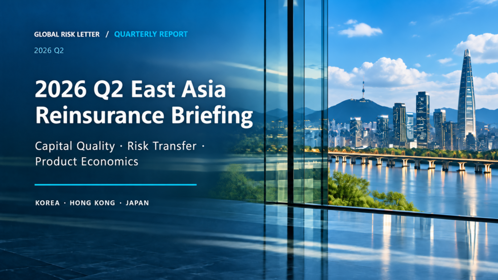 2026 Q2 East Asia Reinsurance Briefing — Global Risk Letter